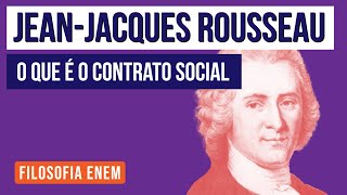 JEANJACQUES ROUSSEAU o que é o contrato social  Filosofia para o Enem  Ernani Júnior da Silva [upl. by Margot139]