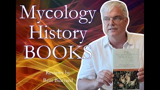 Mycology History Books  Britt Bunyard [upl. by Shimberg]