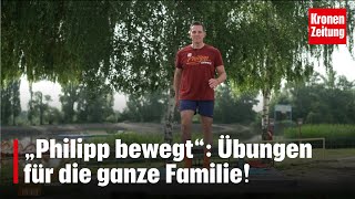 Philipp bewegt am Samstag 0607 Auch am Wochenende wird geturnt  kronetv PHILIPP BEWEGT [upl. by Akimed121]