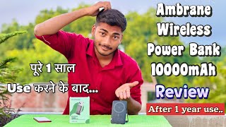 Ambrane wireless 10000 mAh Power Bank Review After using 1 year… [upl. by Shetrit]