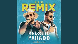 Relógio Parado Caik Remix [upl. by Nyral103]