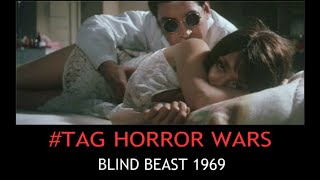 BLIND BEAST 1969  TAG HORROR WARS REVIEW [upl. by Eidorb]