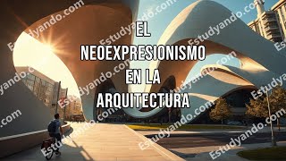 El neoexpresionismo en la arquitectura [upl. by Avie]