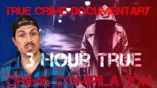 3 Hour True Crime Compilation  serial killer documentary  MrBallen [upl. by Kneeland117]