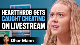 Heartthrob Gets CAUGHT CHEATING On LIVESTREAM  Dhar Mann Studios [upl. by Eleira]