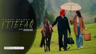 Ittefaq Official Video  Onkar Dhanoa  EP  Divine love [upl. by Vijnas882]