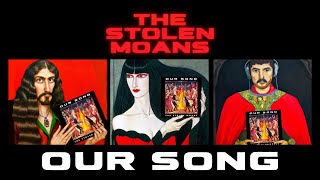 ❣️ The Stolen Moans  OUR SONG  Lyric Video ❣️ [upl. by Asile]