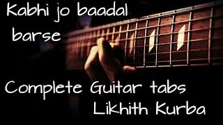 Kabhi jo baadal barse  Arijit Singh  Jackpot  Guitar tabs LessonTutorial by Likhith Kurba [upl. by Rieger]