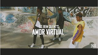 Os Bem Quents  Amor Virtual [upl. by Reyotal]