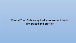 reformat your staged files using husky lintstaged and prettier [upl. by Polito]