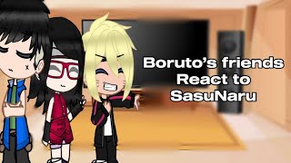 Boruto’s Frienda react to SasuNaru SasuNaru [upl. by Yk]