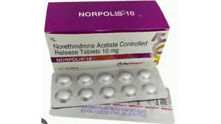 NORPOLIS 10 Tablets Norethindrone Acetate Controlled Release Tablets 10 mg [upl. by Cassiani]