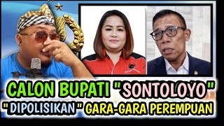 CALON BUPATI quotSONTOLOYOquot  quotDIPOLISIKANquot GARAGARA PEREMPUAN BIKIN MALU PDIP [upl. by Christiansen]