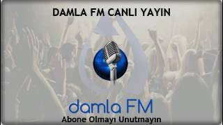 Damla FM  Canlı Yayın [upl. by Mongeau406]