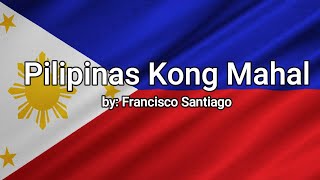 Pilipinas Kong Mahal  With Lyrics [upl. by Pryce]