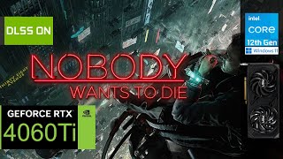 Nobody Wants to Die  RTX 4060 Ti  1440p Epic DLSS ON  OFF [upl. by Nohsyar633]