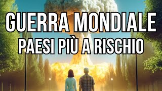 I Paesi più a rischio in caso di Terza Guerra Mondiale [upl. by Batsheva]