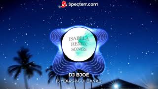 15 YEARS AGO IBANAG  DJ STMEL  ISABELA REMIX SONGS [upl. by Aicilf]