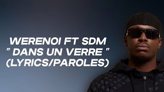 Werenoi feat SDM  Dans un verre LyricsParoles [upl. by Pulsifer541]