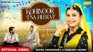 Kohinoor Sa Heera Official Video Sapna ChoudharyParkash VermaNonu Rana  New Haryanvi Song 2024 [upl. by Selden]