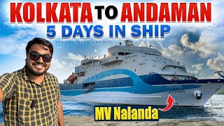 KOLKATA to ANDAMAN in LUXURY Ship  5 Days in MV NALANDA  DELUXE Class Experience andaman [upl. by Beedon]