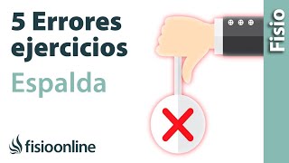 5 ERRORES FATALES que no debes de cometer al hacer ejercicios de ESPALDA [upl. by Nadroj951]