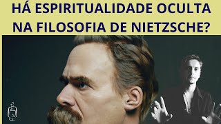 HÁ ESPIRITUALIDADE OCULTA NA FILOSOFIA DE NIETZSCHE [upl. by Ahsenyl]