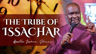 Full Message THE TRIBE OF ISSACHAR with APOSTLE JOSHUA SELMAN  Koinonia Global [upl. by Gannes]