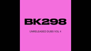 BK298  Unreleased Dubs Vol 4 🔥🔥🔥🔥🔥🔥🔥🔥🔥🔥🔥🔥 [upl. by Charters]