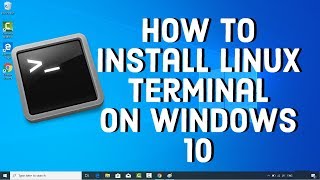 How to Install Linux Terminal on Windows 10 [upl. by Rolyks]