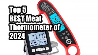 Top 5 BEST Meat Thermometer of 2024 [upl. by Eitisahc]