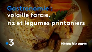 Gastronomie  volaille farcie riz et légumes printaniers  Météo à la carte [upl. by Brenner869]