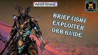 EXPLOITER ORB Guide WARFRAME [upl. by Atekin]