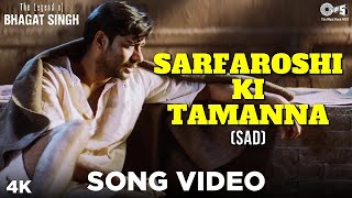 Sarfaroshi Ki Tamanna Sad  Video Song  The Legend of Bhagat Singh  AR Rahman  Ajay Devgn [upl. by Sirois92]