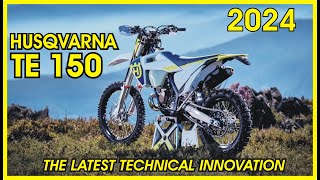 2024 HUSQVARNA TE150  THE LATEST TECHNICAL INNOVATION [upl. by Oicaro]