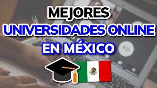 🥇 Las 3 Mejores Universidades Online en México 2024 [upl. by Elokyn]