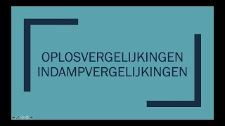 Oplosvergelijkingen en Indampvergelijkingen [upl. by Mellen]