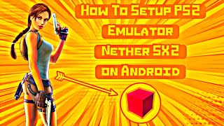 How to Setup PS2 Emulator Nether SX2 on Android Device [upl. by Corabel]