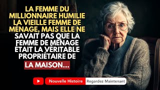 La Femme Du Millionnaire Humilie La Vieille Femme De Ménage Mais Elle Ne Savait Pas Que La Femme [upl. by Hecker]