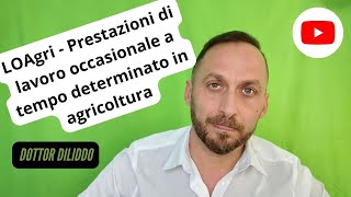 LOAgri  Prestazioni di lavoro occasionale a tempo determinato in agricoltura [upl. by Herzel239]