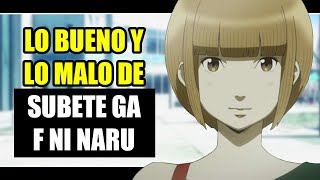 LO BUENO Y LO MALO DE SUBETE GA F NI NARU [upl. by Annocahs]