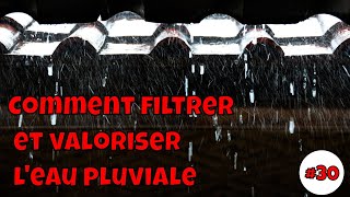 Comment filtrer et valoriser leau pluviale [upl. by Sivehc]