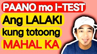 PAANO MO MA TEST KUNG MAHAL KA NG LALAKI [upl. by Eisso652]