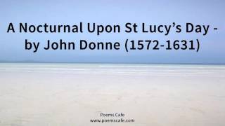 A Nocturnal Upon St Lucys Day by John Donne 1572 1631 [upl. by Benildas510]