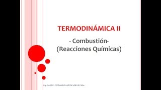 Combustión Reacciones Químicas Parte 1  Ejercicio Resuelto  Clase 24 Termodinámica [upl. by Griselda]