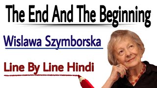 quotThe End and The Beginningquot By quotWislawa Szymborskaquot Line By Line Explanation in Hindi by Sweeti [upl. by Lourie506]