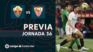 Previa Elche CF vs Sevilla FC [upl. by Tiler]