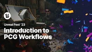 Introduction to PCG Workflows in Unreal Engine 5  Unreal Fest 2023 [upl. by Reinhart]