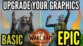 UPGRADE Your Graphics  World Of Warcraft The War Within [upl. by Euqinom]