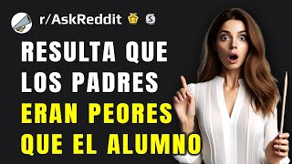 Profesores ¿cuál ha sido el encuentro más extraño que han tenido con los padres de un alumno [upl. by Nivanod]